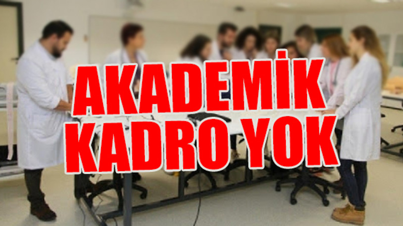 Sıfır akademisyenli tıp fakülteleri...
