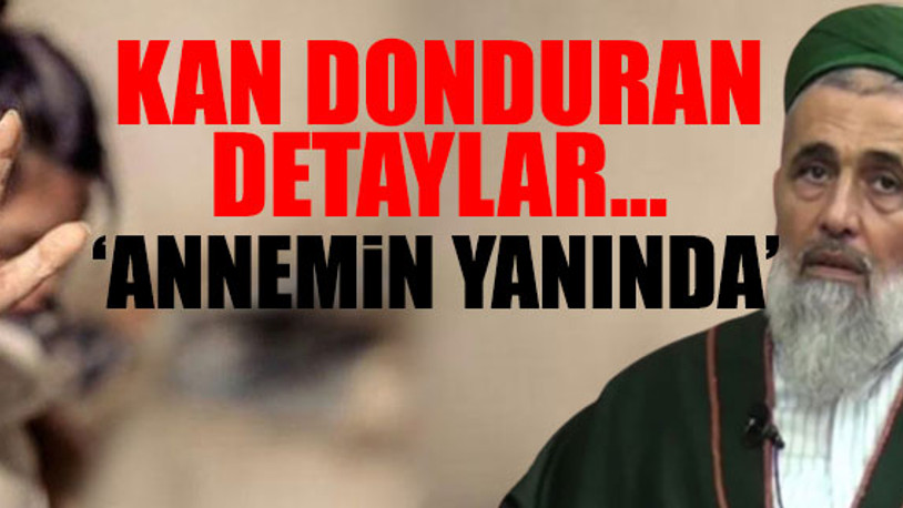 Tarikat lideri Fatih Nurullah'ın istismarına uğrayan 12 yaşındaki çocuğun ifadesi ortaya çıktı