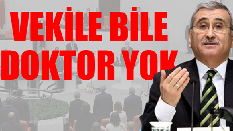 Ankara'da eşi hastalanan vekilin isyanı