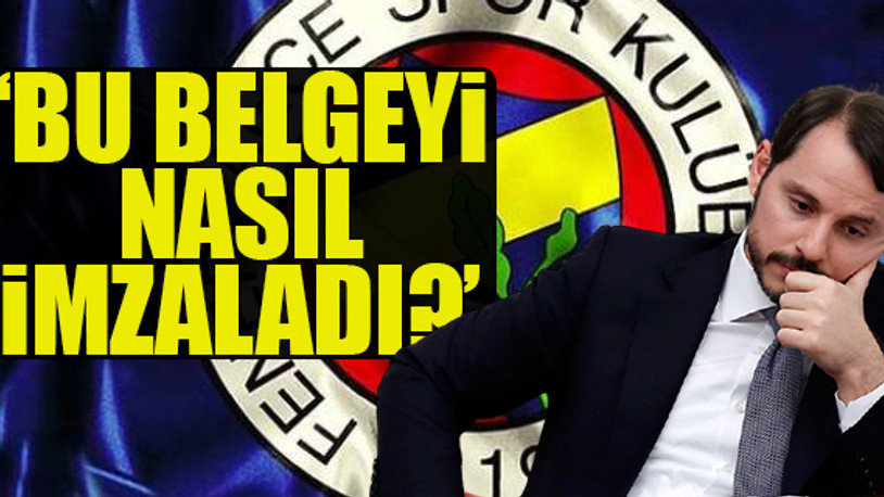 Berat Albayrak'tan Fenerbahçelileri kızdıracak hamle