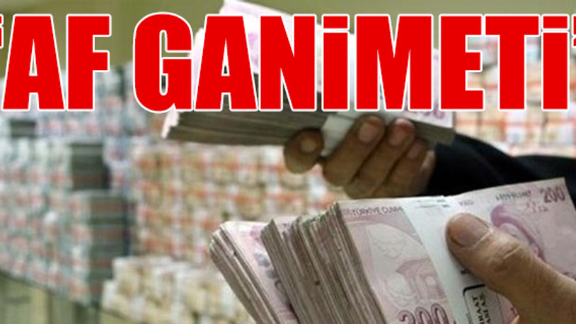 Hükûmetin aflarla yurttaştan topladığı para 100 milyar TL'yi aştı