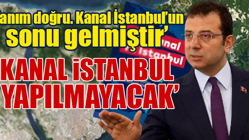 İmamoğlu’ndan 'Kanal İstanbul projesinde sona gelindi' diyen Erdoğan'a yanıt