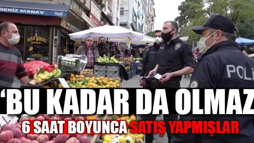 Korona temaslı pazarcılar ortalığı birbirine kattı