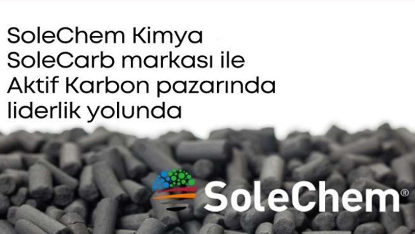 SoleChem Kimya SoleCarb markası ile Aktif Karbon pazarında liderlik yolunda