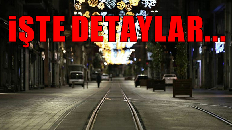 4 gün sürecek sokağa çıkma kısıtlaması ne zaman başlıyor, nereler açık olacak?