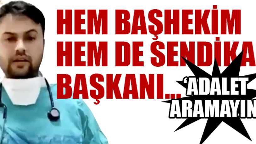 Başhekim, doktorun odasını bastı, doktor sürüldü