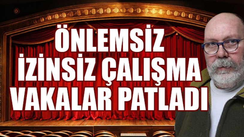 Devlet Tiyatroları'nda korkunç koronavirüs iddiaları...