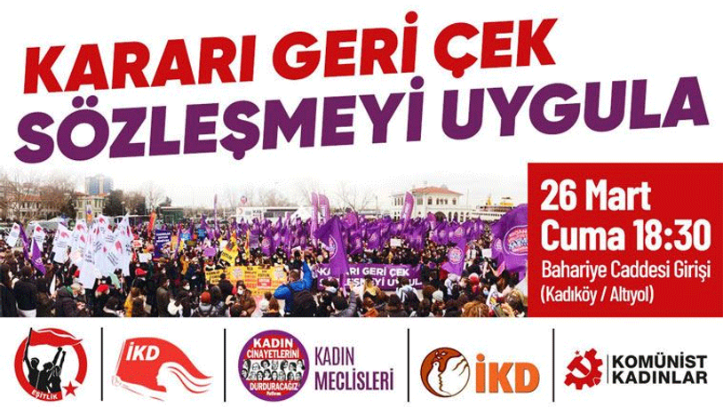 Kadın dernekleri İstanbul Sözleşmesi için direnmeye devam ediyor...