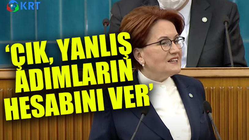 Meral Akşener, Erdoğan’a seslendi