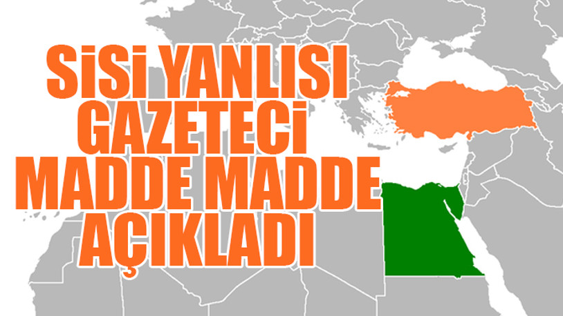 'Mısır'ın Türkiye ile ilişkileri normalleştirmek için birbirinden 'imkansız' 10 şartı var'