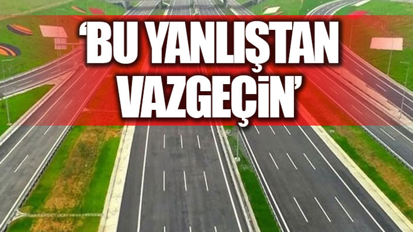 Otoban projesi 20 bin dönüm tarım arazisini yok edecek