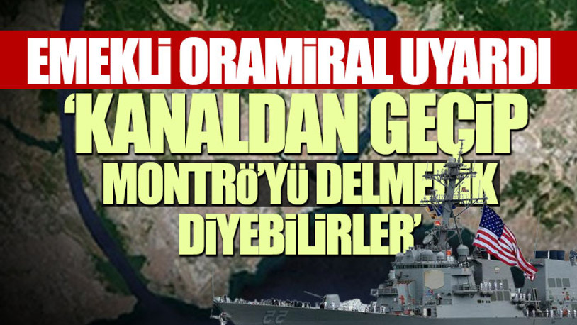 Bakanlığın 'Kanal İstanbul' raporunda 'Montrö' vurgusu