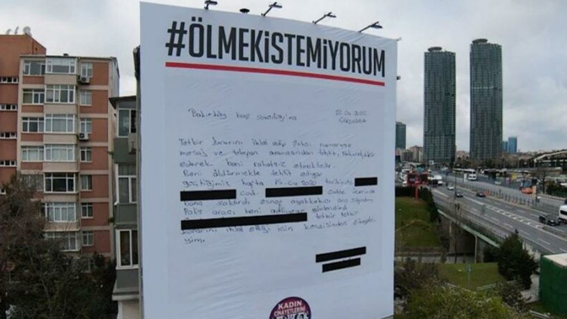 Kadınlar İstanbul’un ortasına dev afiş astı: Ölmek istemiyorum