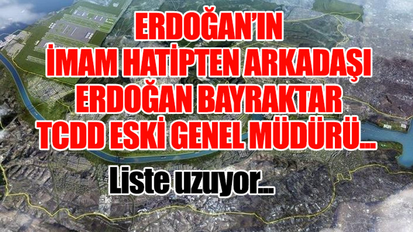 Kanal İstanbul rantından kimler çıktı?