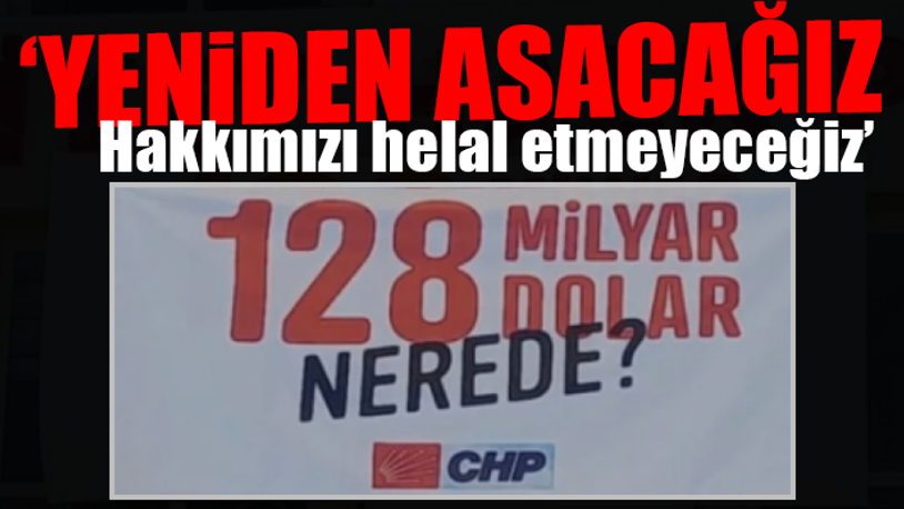 '128 milyar dolar nerede?' afişleri hakkında mahkemeden flaş karar