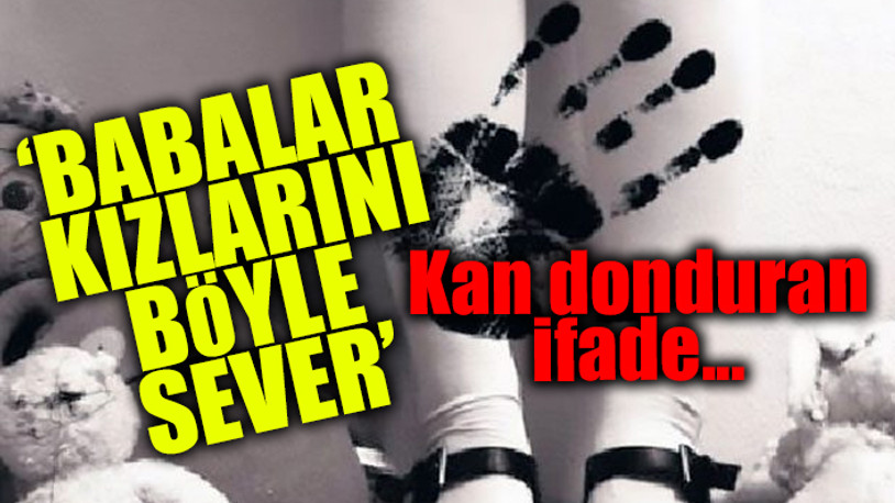 Öz baba 14 yaşındaki kızına tecavüz etti