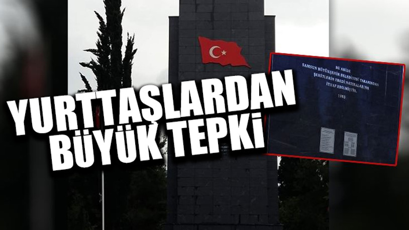 Samsun'da Şehitlik Anıtı'ndan Atatürk’ün adı çıkarıldı
