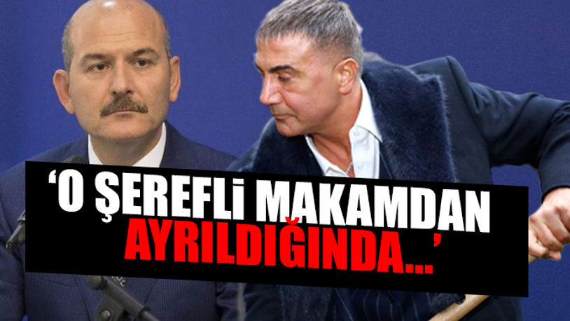 Sedat Peker'den Süleyman Soylu'ya çok ağır sözler