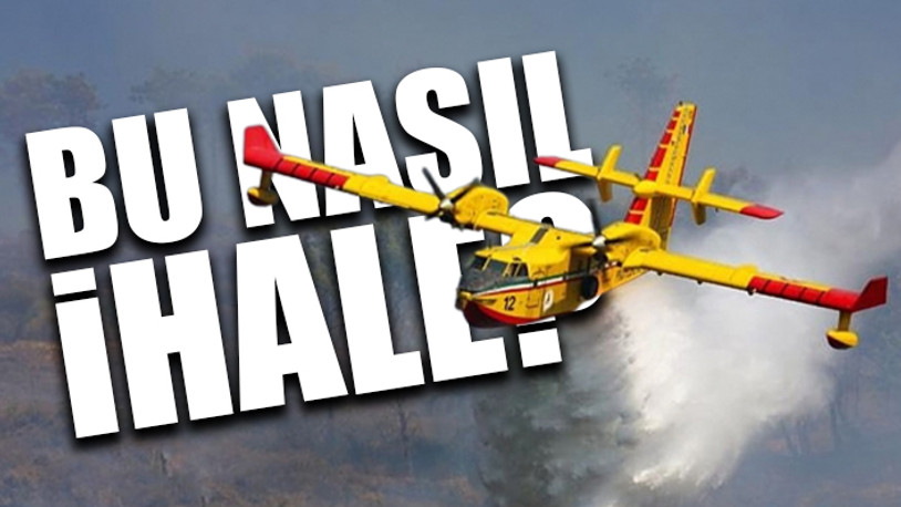 'Yangın söndürme uçağı kiralama ihalesini' en pahalı fiyatı veren şirket kazandı