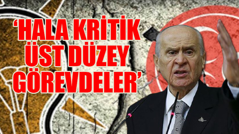 Devlet Bahçeli'yi kızdıran FETÖ krizi