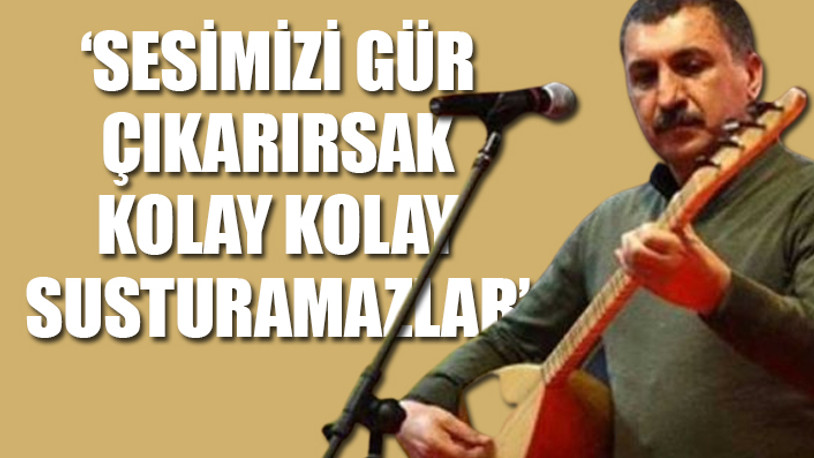 Ünlü sanatçı 'Tunceli yasağı'nı anlattı