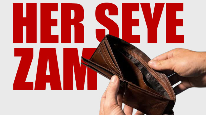 Yeni zam dalgası yurttaşı vuracak...