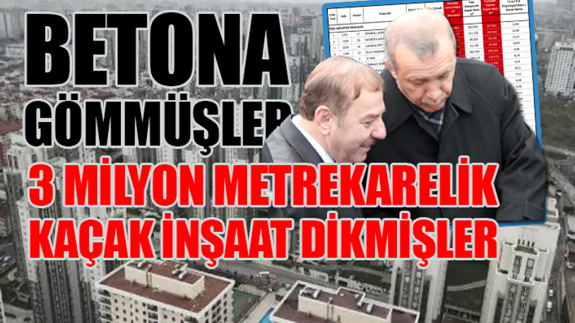 Sedat Peker'in gündeme getirdiği Esenyurt'ta kaçak inşaatların listesi ortaya çıktı