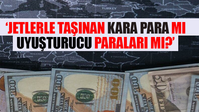 6 ayda Türkiye'ye gelen 'kaynağı belirsiz' para dudak uçuklattı