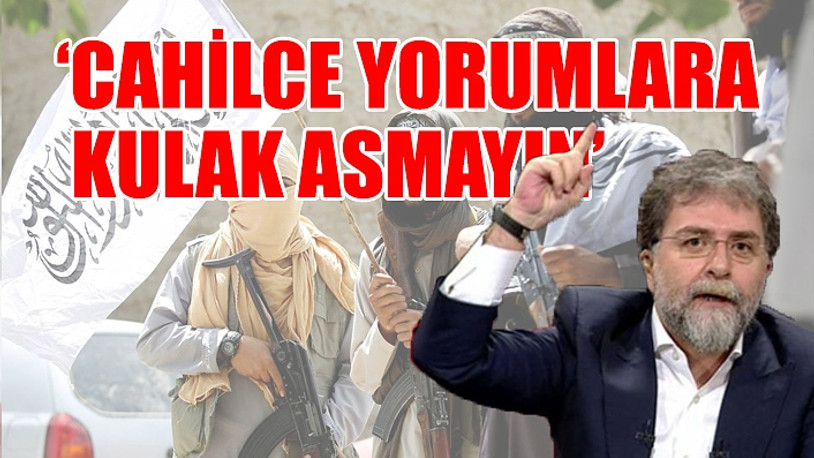 Ahmet Hakan'dan yeni Taliban çıkışı