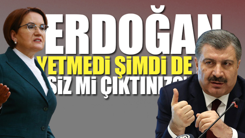 Meral Akşener'den Fahrettin Koca'ya sert tepki 