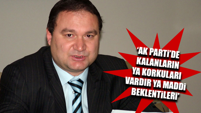'AK Parti'den tek tuşla ayrıldım' diyen eski belediye başkanından dikkat çeken açıklamalar