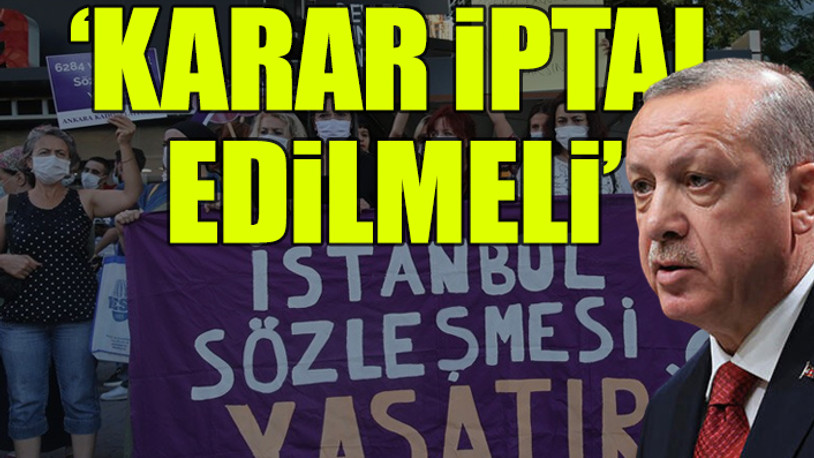 Danıştay savıcısı: İstanbul Sözleşmesi'nden çekilme kararı hukuka aykırı