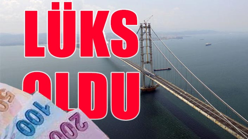Osmangazi Köprüsü’ne zam yolda
