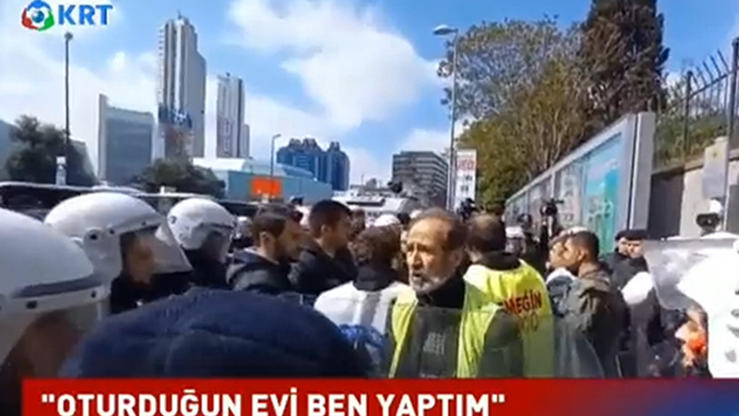 Polisin müdahale ettiği inşaat işçisi: Oturduğun evi de sana emir verenlerin oturduğu yeri de ben yaptım