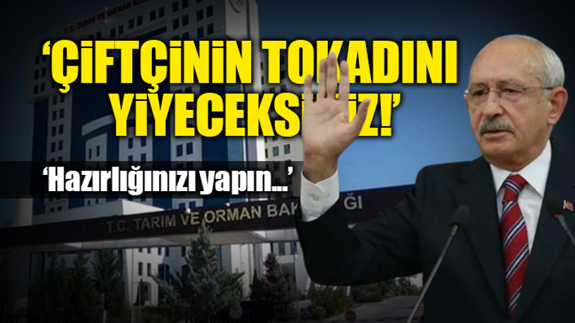 Kılıçdaroğlu'ndan çiftçileri hedef alan açıklamaya sert yanıt... Bu kez de Tarım ve Orman Bakanlığı'na gidecek