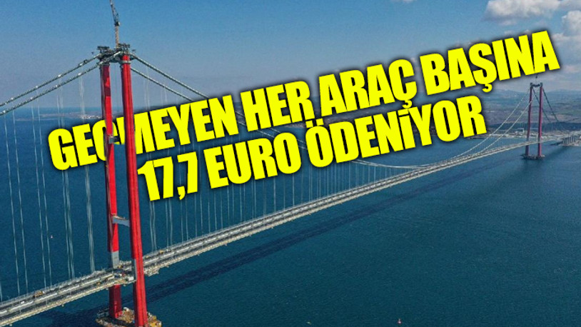 İşte günlük 45 bin araç garantisi verilen Çanakkale Köprüsü'nden geçen araç sayısı...