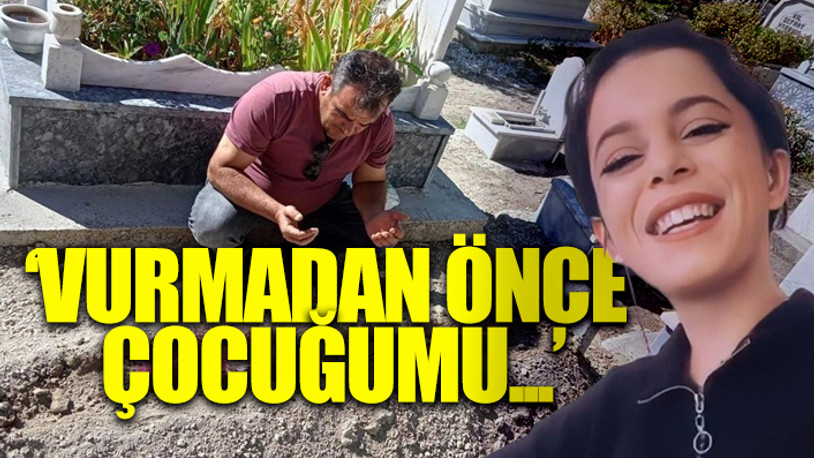 Katledilen Zehra’nın babasından yürek burkan açıklama 