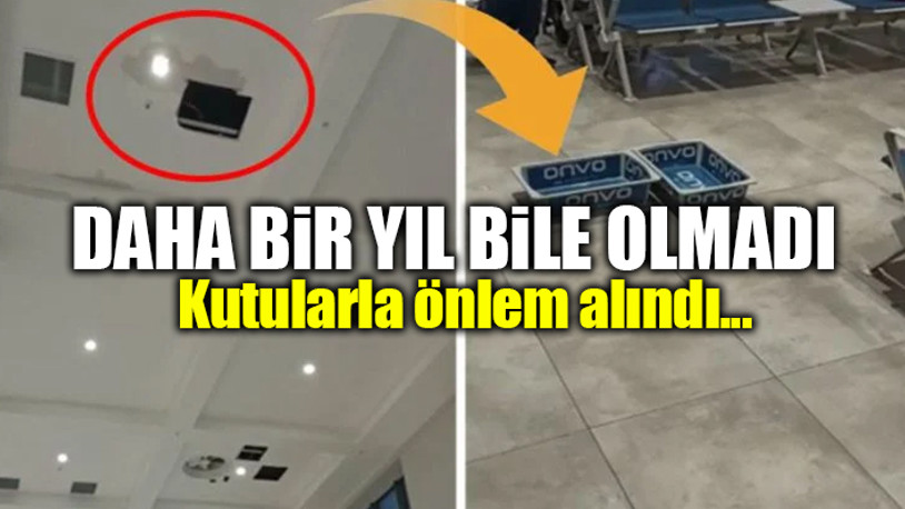 Erdoğan'ın 'En modern şartlarda hizmet verecek' dediği havalimanı su akıtıyor