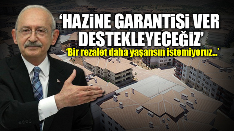 Kılıçdaroğlu'ndan Erdoğan'a sosyal konut projesi için flaş çağrı