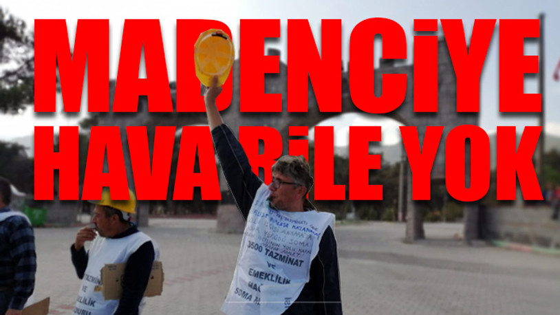 Çalışma Bakanlığı’nın hazırladığı maden raporu ihmali gözler önüne serdi