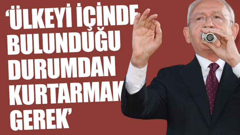 Kılıçdaroğlu: Ülkücülük vatanseverlikse bir numaralı ülkücü, milliyetçi benim