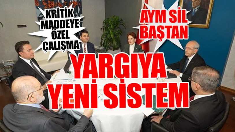 Altılı Masa'nın hazırladığı taslağın ayrıntıları şekillendi