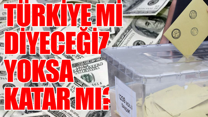 Katar seçim öncesi Türkiye'ye para yağdıracak...