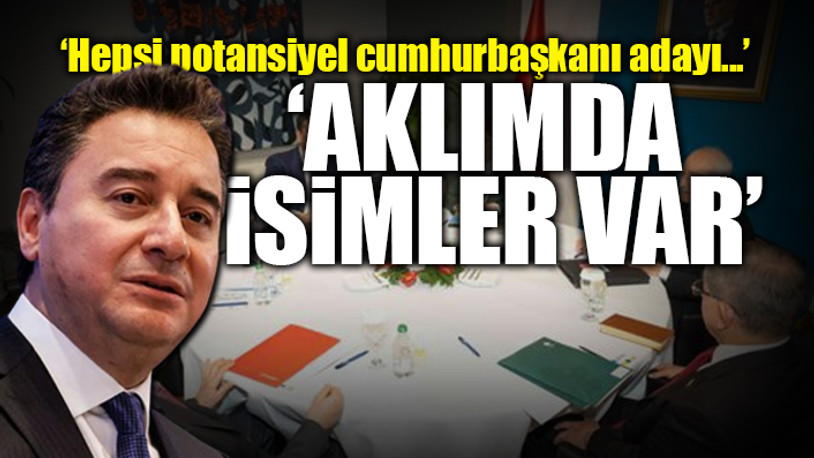 Babacan'dan flaş Cumhurbaşkanı adayı açıklaması: Altılı Masa'yı işaret etti...