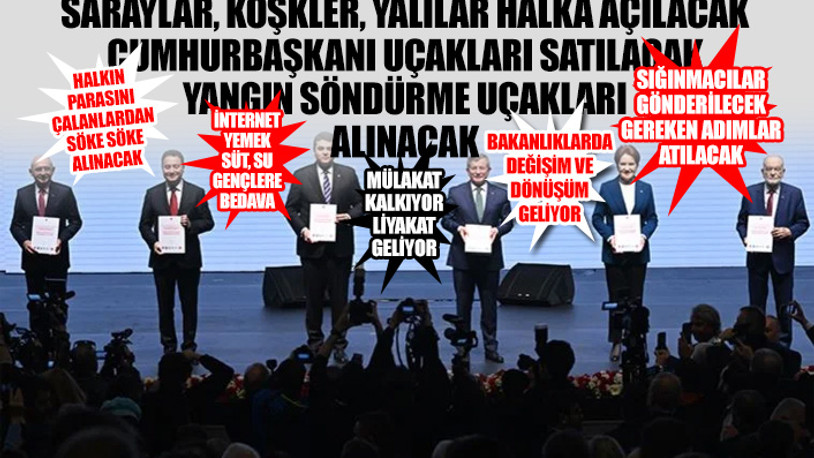 Millet İttifakı'nın Ortak Mutabakat Metni'ndeki dikkat çeken noktalar...