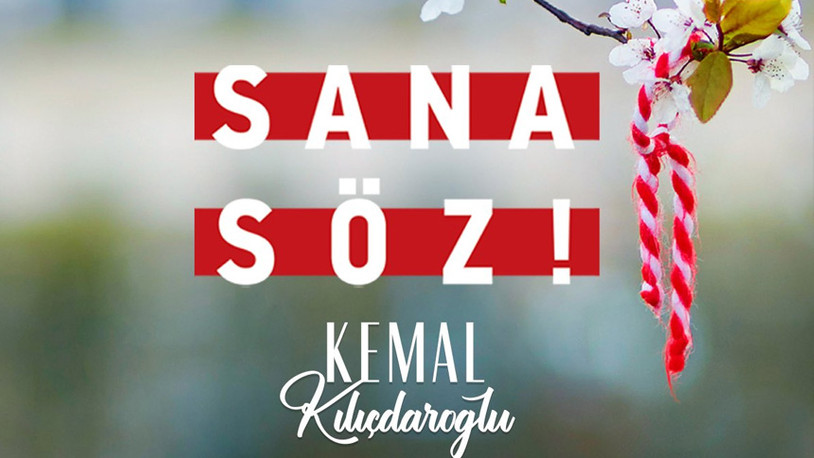 Kılıçdaroğlu'ndan 'Sana söz' mesajı