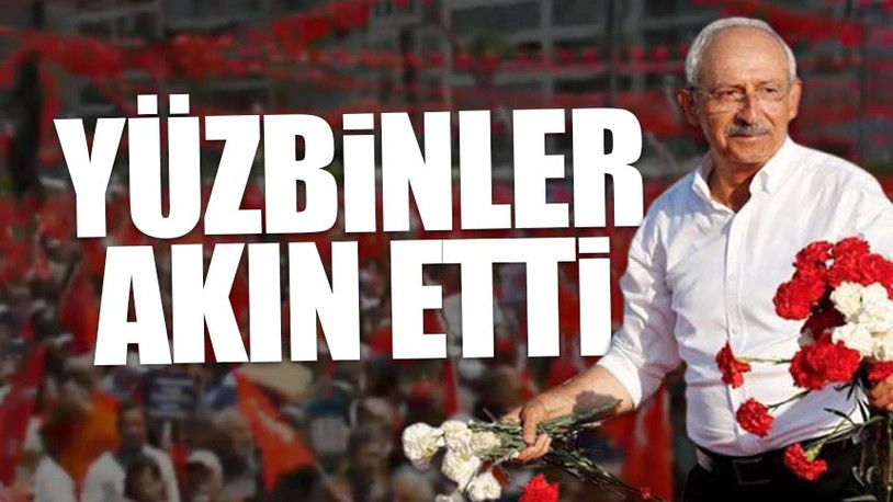 Kemal Kılıçdaroğlu'ndan tarihi miting: Milletin iktidarına yürüyoruz