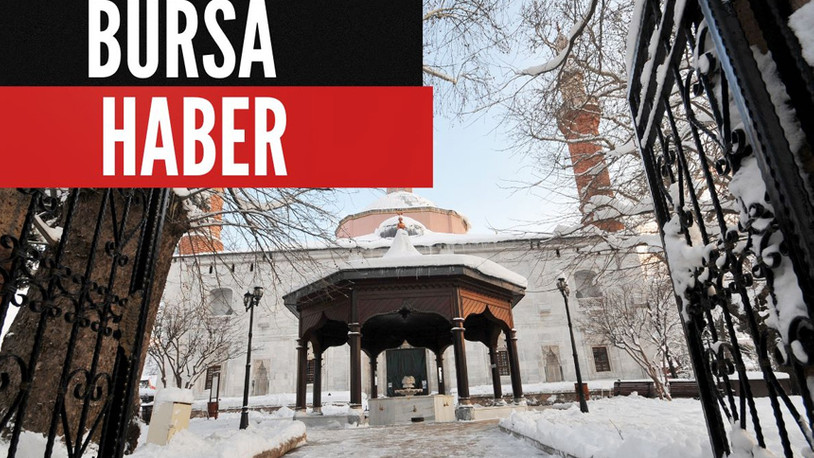 Bursa’da Neler Oluyor? Bursa Haber