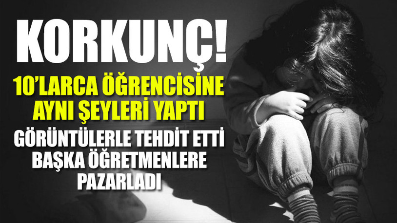 Öğretmenden 11 yaşındaki öğrencisine tecavüz: Hamile kaldı...