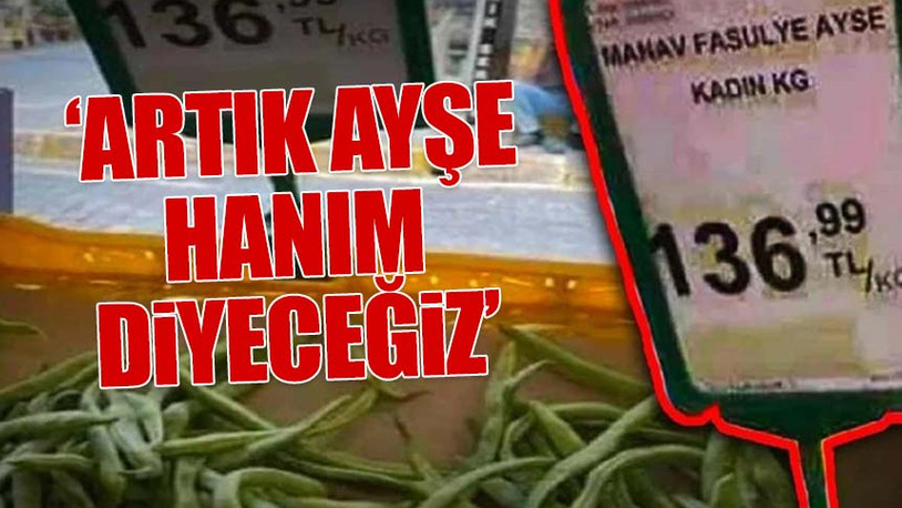 Ayşe Kadın fasulye el yakıyor: Kilosu 136.99 lira oldu